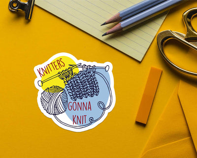 Knitters Gonna Knit Sticker