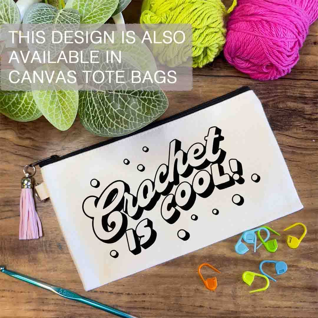 Crochet Is Cool Canvas Tote Bag, Custom