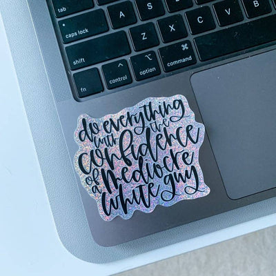 Mediocre White Guy glitter holographic vinyl sticker