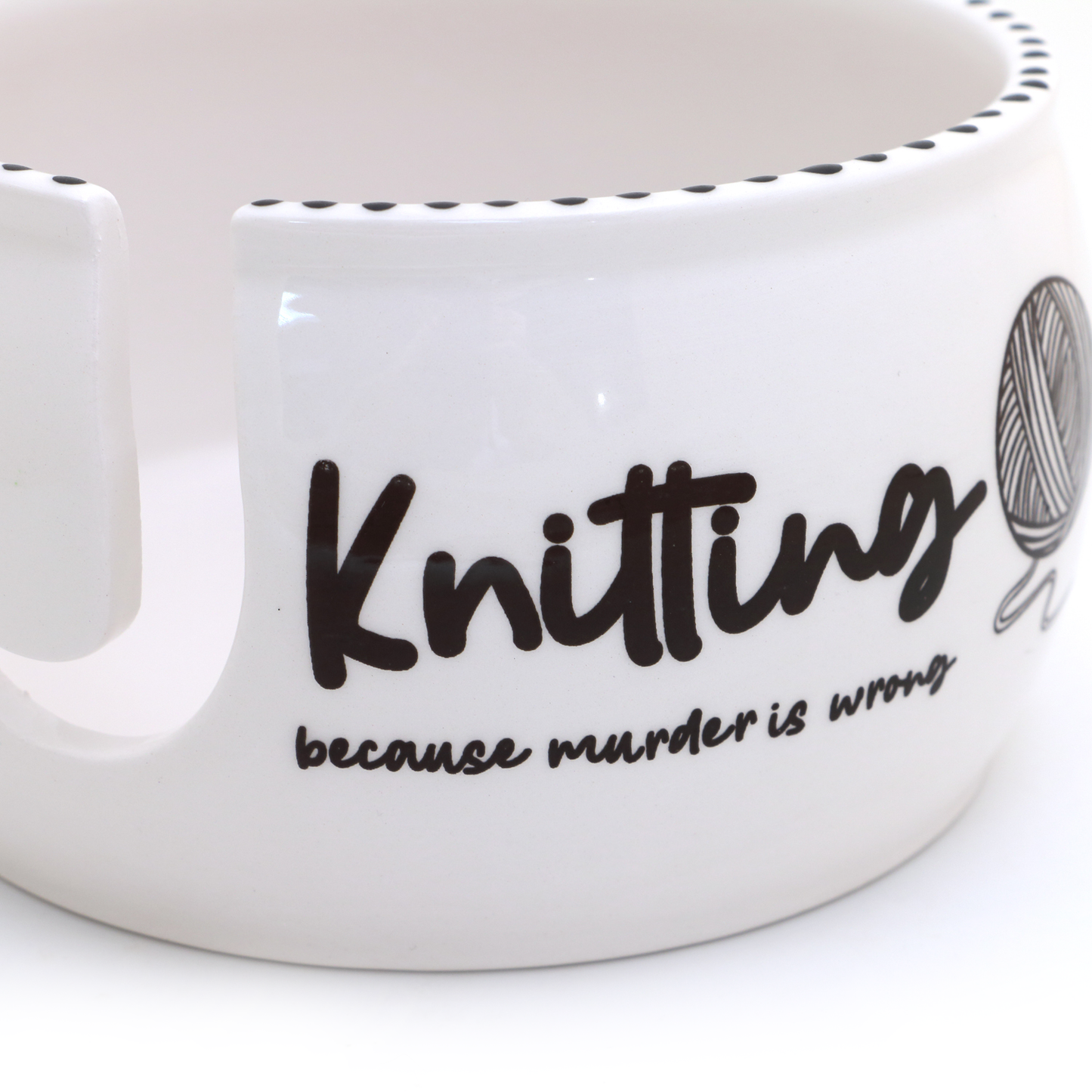 Knitting Because Murder is Wrong Yarn Bowl