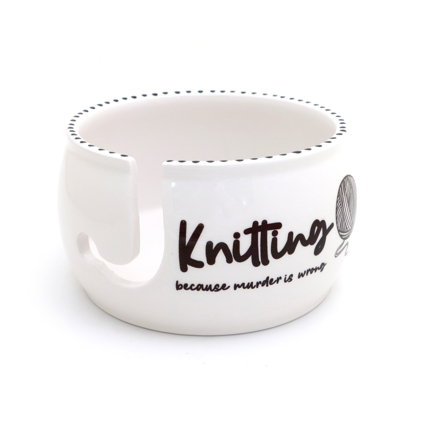 Knitting Because Murder is Wrong Yarn Bowl