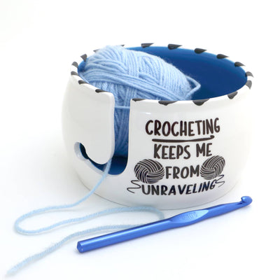 Crochet Keeps Me From Unraveling Yarn Bowl