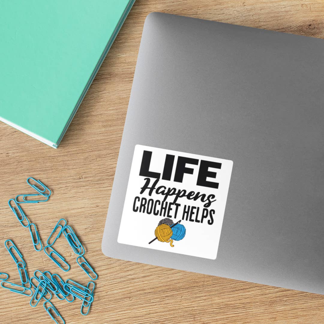 Life Happens Crochet Helps Sticker