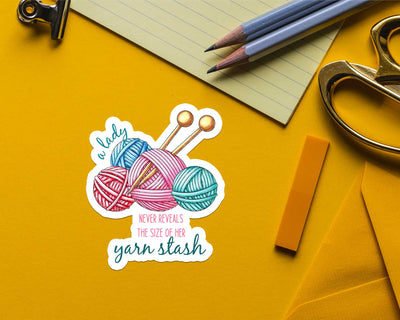 A Lady Never Reveals the Size of Her Yarn Stash Sticker