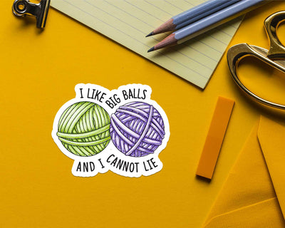 I like Big Balls and I Cannot Lie Sticker