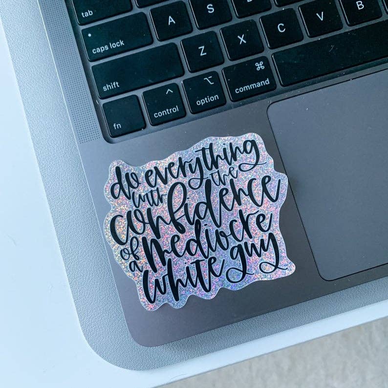 Mediocre White Guy glitter holographic vinyl sticker