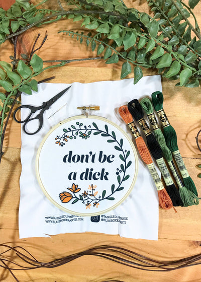 DIY Stitch Kit - Don't Be a Dick - Sassy Embroidery Kit