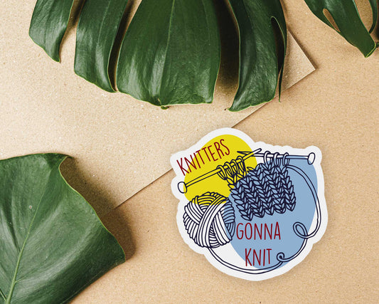 Knitters Gonna Knit Sticker