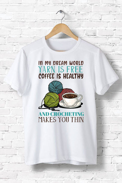 Crocheting Makes You Thin T Shirt