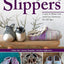 Knitting and Felting Slippers - Learn to Make Cozy Footwear