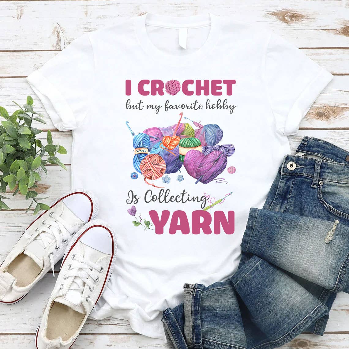 I Crochet But My Favorite Hobby Is Collecting Yarn Shirt