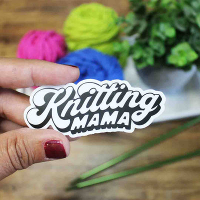 Crochet and Knitting Mama Sticker