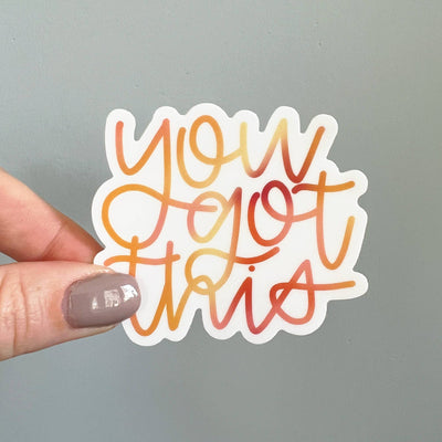 You Got This vinyl sticker
