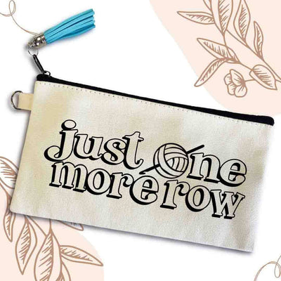 Just One More Row Small Canvas Pouch Bag, Crochet, Custom