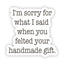 Sorry you felted your gift.... Sticker