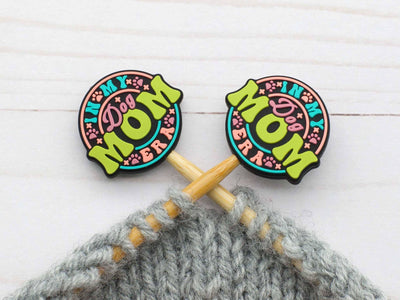 Dog Mom Era | Stitch Stoppers Knitting Notions