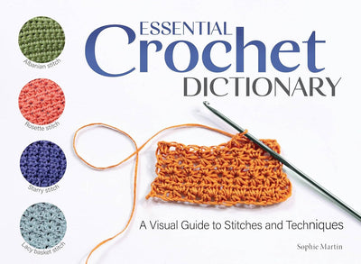 Essential Crochet Dictionary - A Visual Guide to Stitches