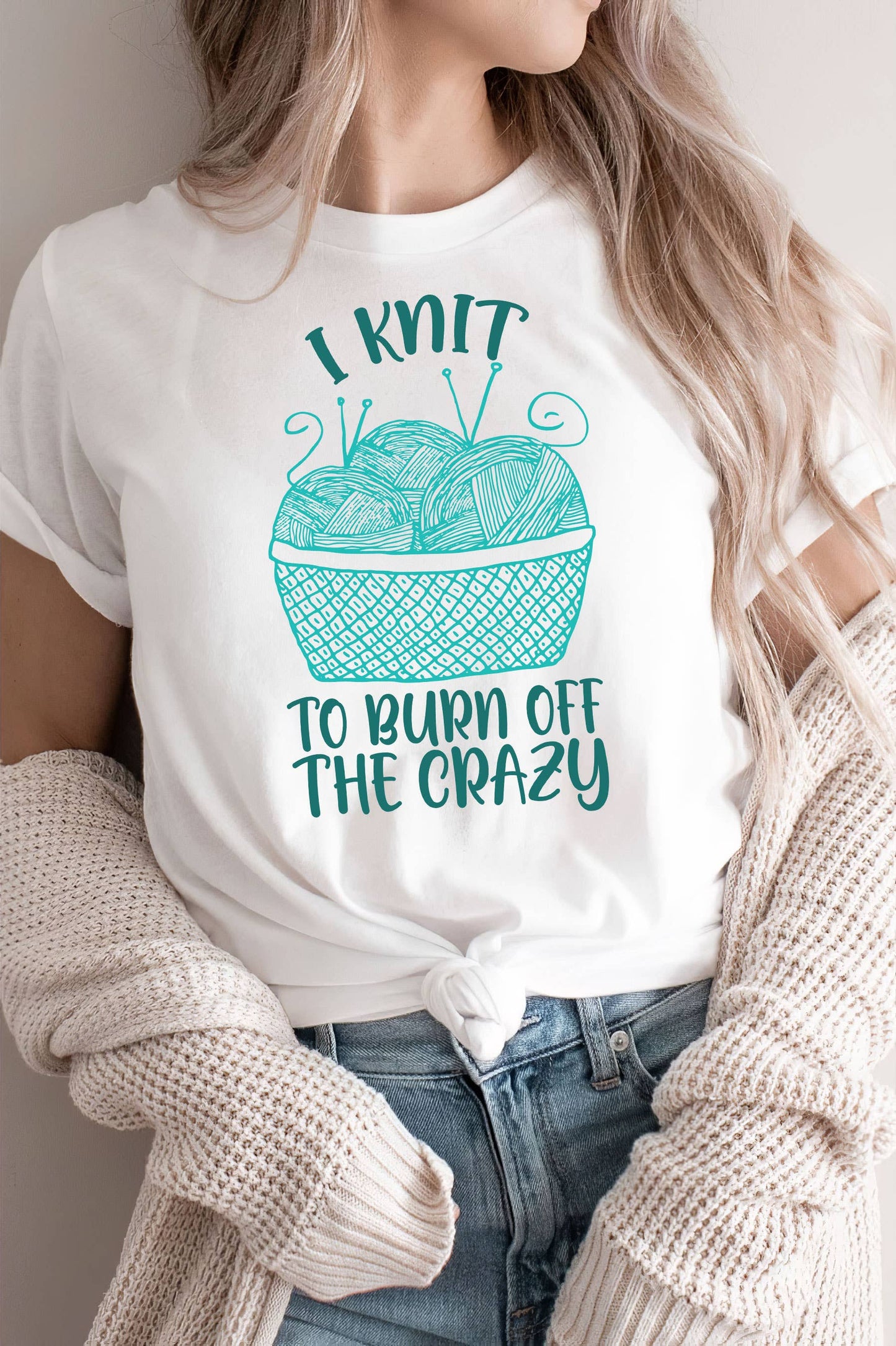 I Knit To Burn Off The Crazy Shirt, Knitting Knitter Shirt